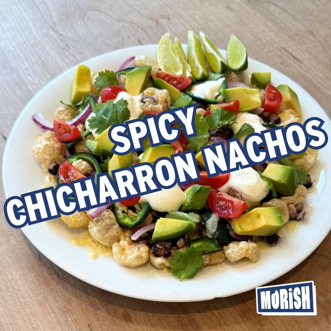 Spicy chicharron nachos | Morish Snacks